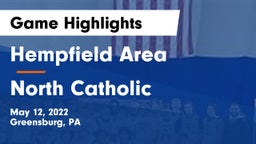 Hempfield Area  vs North Catholic  Game Highlights - May 12, 2022