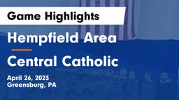 Hempfield Area  vs Central Catholic  Game Highlights - April 26, 2023