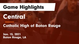 Central  vs Catholic High of Baton Rouge Game Highlights - Jan. 15, 2021