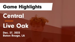 Central  vs Live Oak  Game Highlights - Dec. 27, 2023