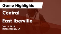 Central  vs East Iberville   Game Highlights - Jan. 5, 2024