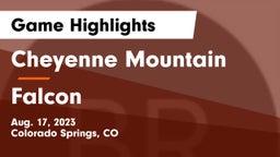 Cheyenne Mountain  vs Falcon   Game Highlights - Aug. 17, 2023