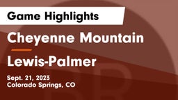 Cheyenne Mountain  vs Lewis-Palmer  Game Highlights - Sept. 21, 2023
