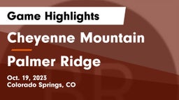 Cheyenne Mountain  vs Palmer Ridge  Game Highlights - Oct. 19, 2023