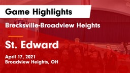 Brecksville-Broadview Heights  vs St. Edward  Game Highlights - April 17, 2021