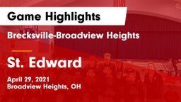 Brecksville-Broadview Heights  vs St. Edward  Game Highlights - April 29, 2021