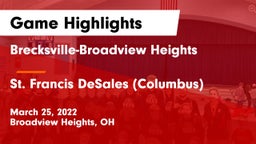 Brecksville-Broadview Heights  vs St. Francis DeSales  (Columbus) Game Highlights - March 25, 2022