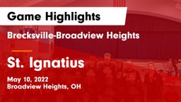 Brecksville-Broadview Heights  vs St. Ignatius  Game Highlights - May 10, 2022