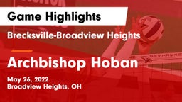 Brecksville-Broadview Heights  vs Archbishop Hoban  Game Highlights - May 26, 2022