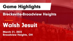 Brecksville-Broadview Heights  vs Walsh Jesuit  Game Highlights - March 21, 2023