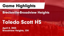 Brecksville-Broadview Heights  vs Toledo Scott HS Game Highlights - April 8, 2023