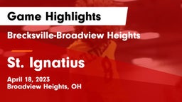 Brecksville-Broadview Heights  vs St. Ignatius  Game Highlights - April 18, 2023