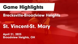 Brecksville-Broadview Heights  vs St. Vincent-St. Mary  Game Highlights - April 21, 2023