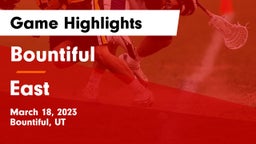 Bountiful  vs East  Game Highlights - March 18, 2023
