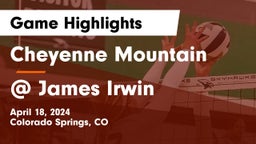 Cheyenne Mountain  vs @ James Irwin Game Highlights - April 18, 2024
