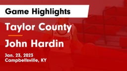 Taylor County  vs John Hardin  Game Highlights - Jan. 23, 2023
