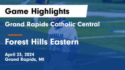 Grand Rapids Catholic Central  vs Forest Hills Eastern  Game Highlights - April 23, 2024