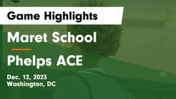 Maret School vs Phelps ACE  Game Highlights - Dec. 12, 2023