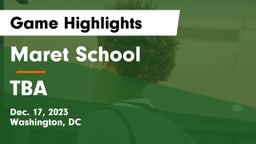 Maret School vs TBA Game Highlights - Dec. 17, 2023