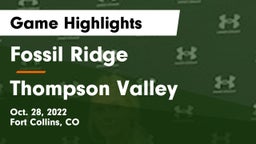 Fossil Ridge  vs Thompson Valley  Game Highlights - Oct. 28, 2022