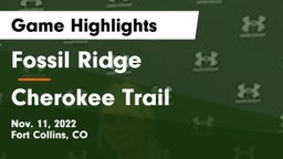 Fossil Ridge  vs Cherokee Trail Game Highlights - Nov. 11, 2022