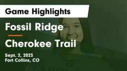 Fossil Ridge  vs Cherokee Trail  Game Highlights - Sept. 2, 2023