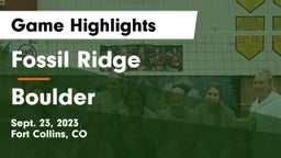 Fossil Ridge  vs Boulder  Game Highlights - Sept. 23, 2023