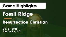 Fossil Ridge  vs Resurrection Christian  Game Highlights - Oct. 27, 2023