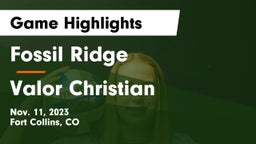 Fossil Ridge  vs Valor Christian  Game Highlights - Nov. 11, 2023