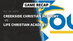 Recap: Creekside Christian Academy vs. Life Christian Academy 2015