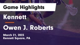 Kennett  vs Owen J. Roberts  Game Highlights - March 21, 2023