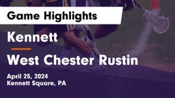 Kennett  vs West Chester Rustin  Game Highlights - April 25, 2024