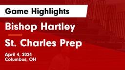 Bishop Hartley  vs St. Charles Prep Game Highlights - April 4, 2024