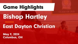 Bishop Hartley  vs East Dayton Christian  Game Highlights - May 9, 2024