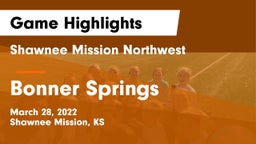 Shawnee Mission Northwest  vs Bonner Springs  Game Highlights - March 28, 2022