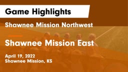 Shawnee Mission Northwest  vs Shawnee Mission East  Game Highlights - April 19, 2022