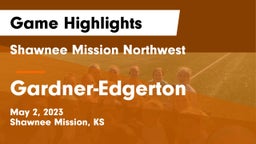 Shawnee Mission Northwest  vs Gardner-Edgerton  Game Highlights - May 2, 2023