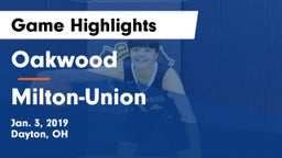 Oakwood  vs Milton-Union  Game Highlights - Jan. 3, 2019