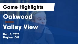Oakwood  vs Valley View  Game Highlights - Dec. 5, 2023