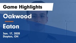Oakwood  vs Eaton  Game Highlights - Jan. 17, 2020