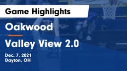 Oakwood  vs Valley View 2.0 Game Highlights - Dec. 7, 2021