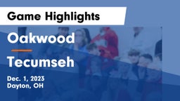 Oakwood  vs Tecumseh  Game Highlights - Dec. 1, 2023