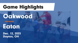 Oakwood  vs Eaton  Game Highlights - Dec. 12, 2023