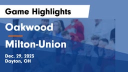 Oakwood  vs Milton-Union  Game Highlights - Dec. 29, 2023