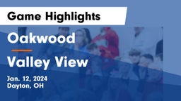 Oakwood  vs Valley View  Game Highlights - Jan. 12, 2024