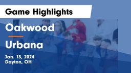 Oakwood  vs Urbana  Game Highlights - Jan. 13, 2024