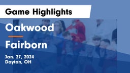 Oakwood  vs Fairborn Game Highlights - Jan. 27, 2024