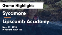 Sycamore  vs Lipscomb Academy Game Highlights - Nov. 27, 2020