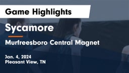 Sycamore  vs Murfreesboro Central Magnet Game Highlights - Jan. 4, 2024
