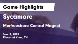 Sycamore  vs Murfreesboro Central Magnet Game Highlights - Jan. 3, 2023